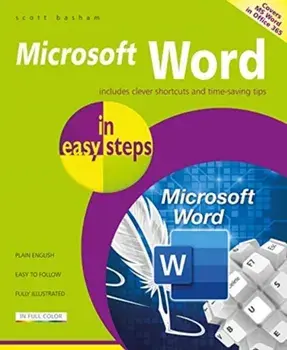 Microsoft Word in easy steps. Covers MS Word in Microsoft 365 suite, Paperback/Scott Basham