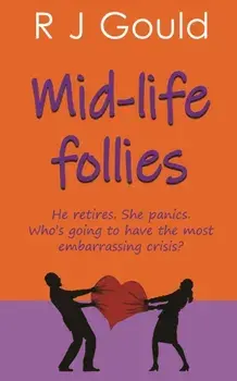 Mid-life follies, Paperback/R. J. Gould