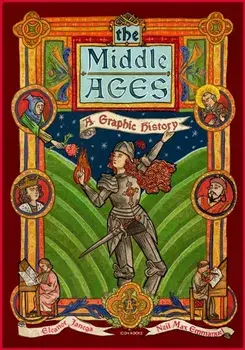 Middle Ages. A Graphic History, Paperback/Eleanor Janega