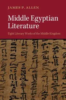 Middle Egyptian Literature, Paperback/James P. Allen