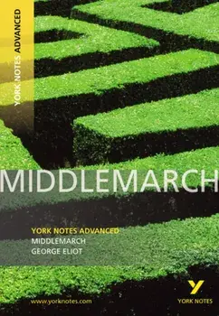 Middlemarch: York Notes Advanced, Paperback/Julian Cowley