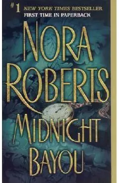 Midnight Bayou - Nora Roberts