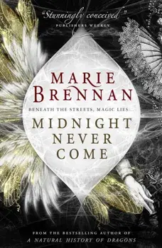 Midnight Never Come, Paperback/Marie Brennan