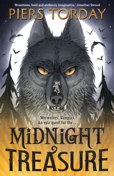 Midnight Treasure. An immersive new world of werwolves and vampirs, from an award-winning author, Hardback/Piers Torday