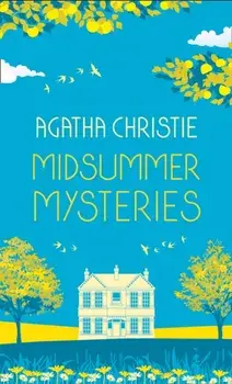 MIDSUMMER MYSTERIES: Secrets and Suspense from the Queen of Crime, Hardback/Agatha Christie