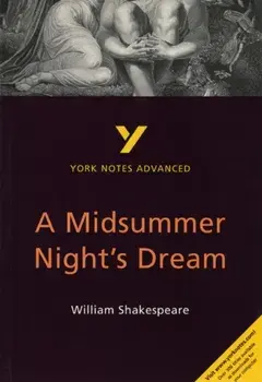 Midsummer Night's Dream: York Notes Advanced, Paperback/Michael Sherborne