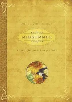 Midsummer: Rituals, Recipes & Lore for Litha, Paperback/Deborah Blake