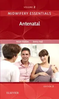 Midwifery Essentials: Antenatal. Volume 2, Paperback/Jennifer Hall