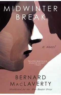 Midwinter Break - Bernard Maclaverty