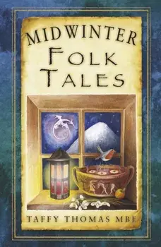 Midwinter Folk Tales, Paperback/Taffy Thomas