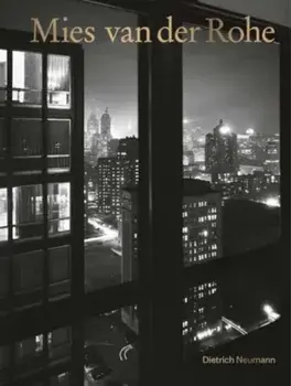 Mies van der Rohe. An Architect in His Time, Hardback/Dietrich Neumann