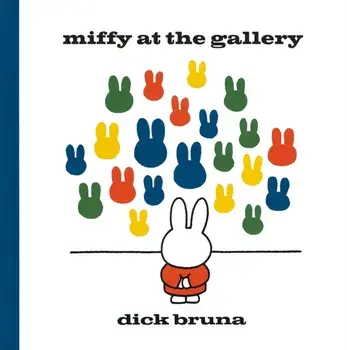 Miffy at the Gallery, Hardback/Dick Bruna