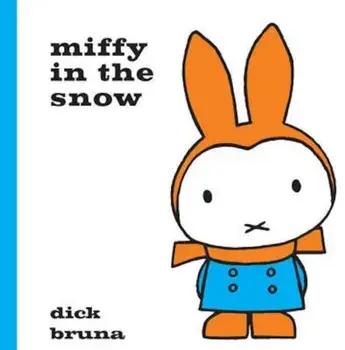 Miffy in the Snow, Hardcover/Dick Bruna