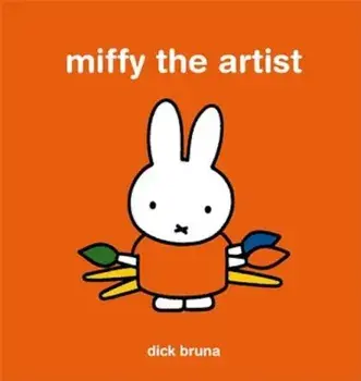 Miffy the Artist, Hardcover/Dick Bruna