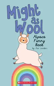 Might as Wool (Media tie-in). Alpaca Funny Book, Paperback/Ace Landers