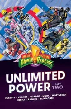 Mighty Morphin Power Rangers: Unlimited Power Vol. 2, Paperback/Ryan Parrott