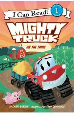 Mighty Truck on the Farm - Chris Barton