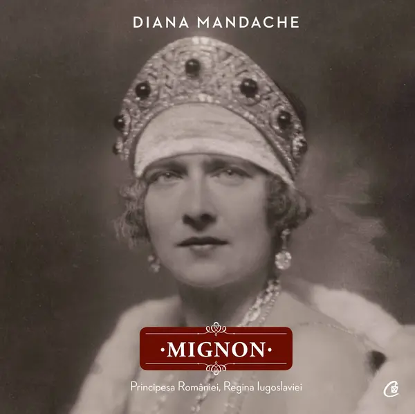 Mignon. Principesa Romaniei, Regina Iugoslaviei