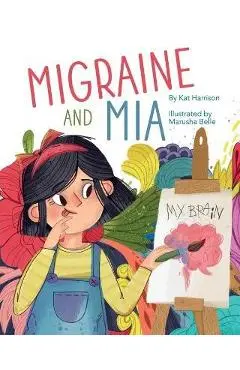 Migraine and Mia - Kat Harrison