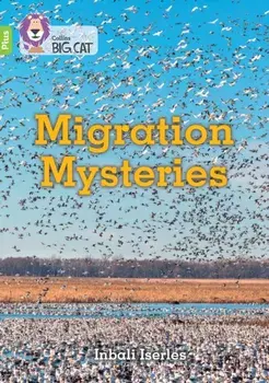 Migration Mysteries. Band 11+/Lime Plus, Paperback/Inbali Iserles
