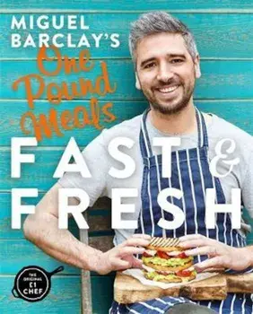 Miguel Barclay's FAST & FRESH One Pound Meals, Hardcover/Miguel Barclay