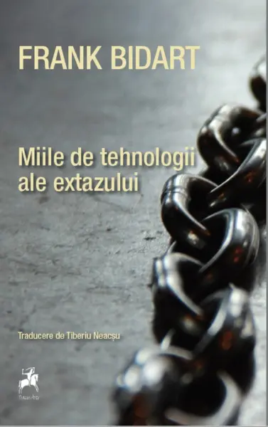 Miile de tehnologii ale extazului | Frank Bidart