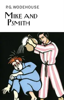 Mike and Psmith, Hardback/P. G. Wodehouse