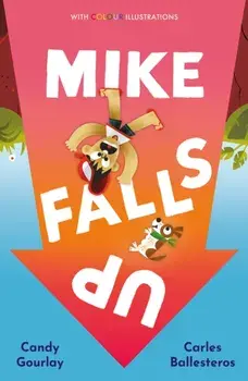 Mike Falls Up, Paperback/Candy Gourlay