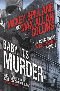 Mike Hammer - Baby, It's Murder, Hardback/Max Allan Collins