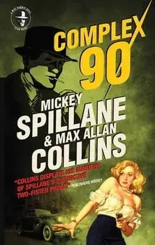 Mike Hammer: Complex 90, Paperback/Mickey Spillane