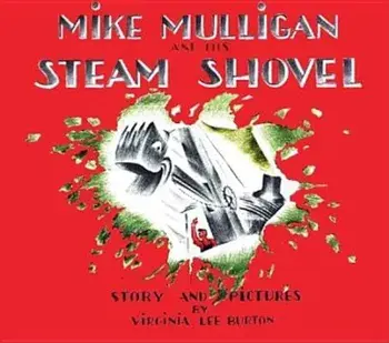 Mike Mulligan and His Steam Shovel, Hardcover/Virginia Lee Burton