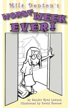 Mila Denton's Worst Week Ever!, Hardcover/Sandra Lawson