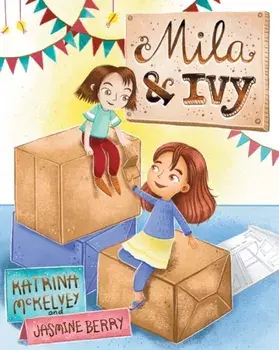 Mila & Ivy, Hardback/Katrina Mckelvey