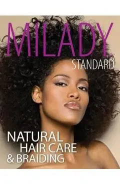 Milady Standard Natural Hair Care & Braiding - Diane Carol Bailey