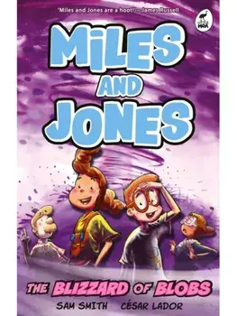 Miles and Jones: The Blizzard of Blobs. Book 2, Paperback/Sam Smith