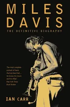 Miles Davis. The Definitive Biography, Paperback/Ian Carr