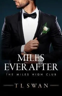 Miles Ever After - T. L. Swan