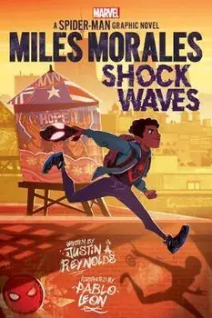 Miles Morales: Shock Waves (Original Spider-Man Graphic Novel), Hardcover/Justin A. Reynolds