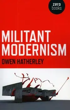 Militant Modernism, Paperback/Owen Hatherley