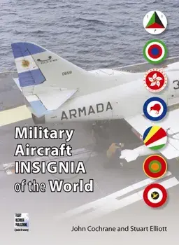 Military Aircraft Insignia of the World. A-K, Paperback/Stuart Elliott