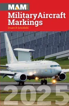 Military Aircraft Markings 2025, Paperback/Stuart Schofield