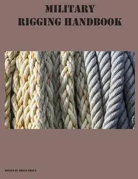 Military Rigging Handbook, Paperback/Brian Greul