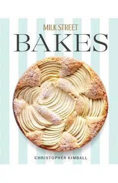 Milk Street Bakes - Christopher Kimball