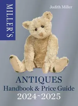 Miller’s Antiques Handbook & Price Guide 2024-2025, Hardback/Judith Miller