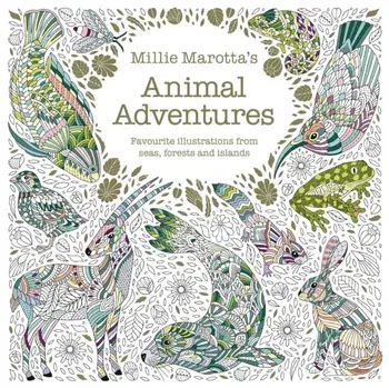 Millie Marotta's Animal Adventures. Favourite illustrations from seas, forests and islands, Paperback/Millie Marotta