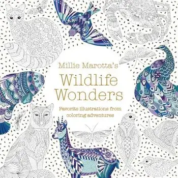 Millie Marotta's Wildlife Wonders: Favorite Illustrations from Coloring Adventures, Paperback/Millie Marotta