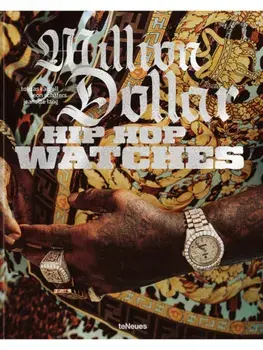 Million Dollar Hip Hop Watches, Hardback/***