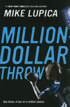 Million-Dollar Throw, Paperback/Mike Lupica