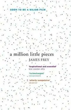 Million Little Pieces - James Frey