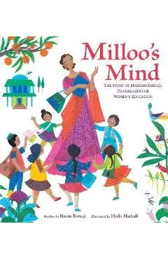 Milloo's Mind: The Story of Maryam Faruqi, Trailblazer for Women's Education - Reem Faruqi